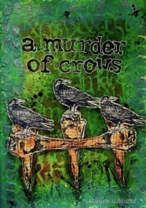 Project: Murder of Crows Mixed Media Art