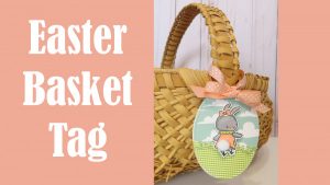 Project: Easter Basket Tag