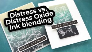 Ink Blending: Distress vs Oxide Inks