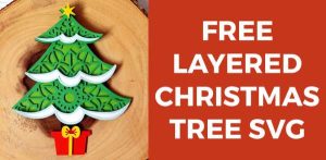 FREE Christmas Tree SVG Die Cut File