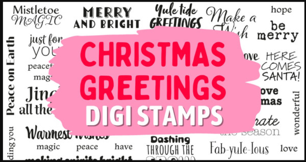 55 FREE Christmas Digital Sentiments - Christmas in July